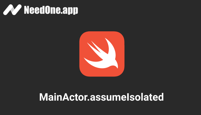 Bridging Legacy APIs with MainActor.assumeIsolated